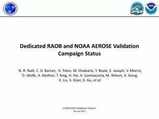 Dedicated RAOB and NOAA AEROSE Validation Campaign Status