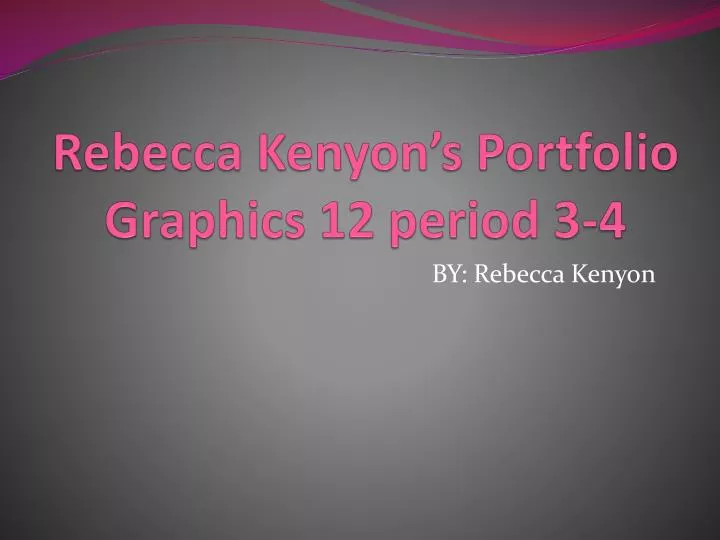 rebecca kenyon s portfolio graphics 12 period 3 4