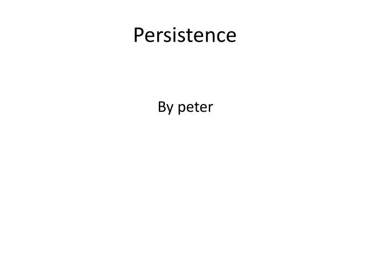 persistence