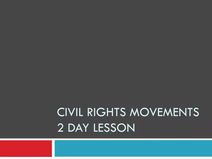 Civil rights movements 2 day lesson