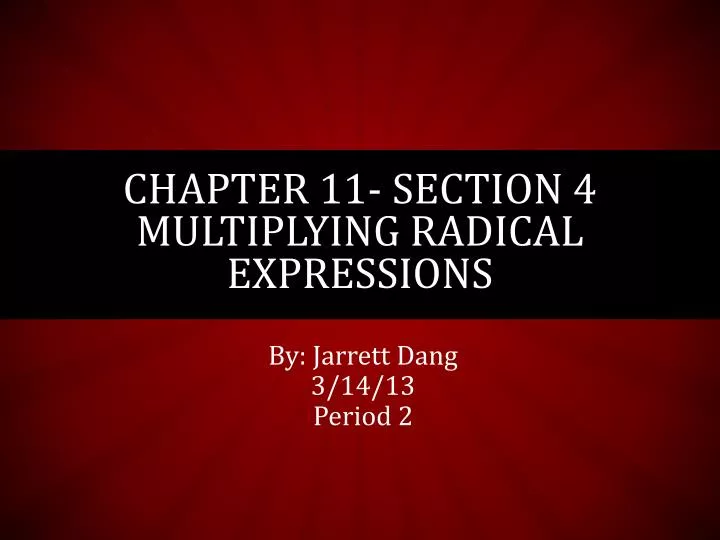 chapter 11 section 4 multiplying radical expressions