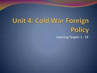Unit 4: Cold War Foreign Policy
