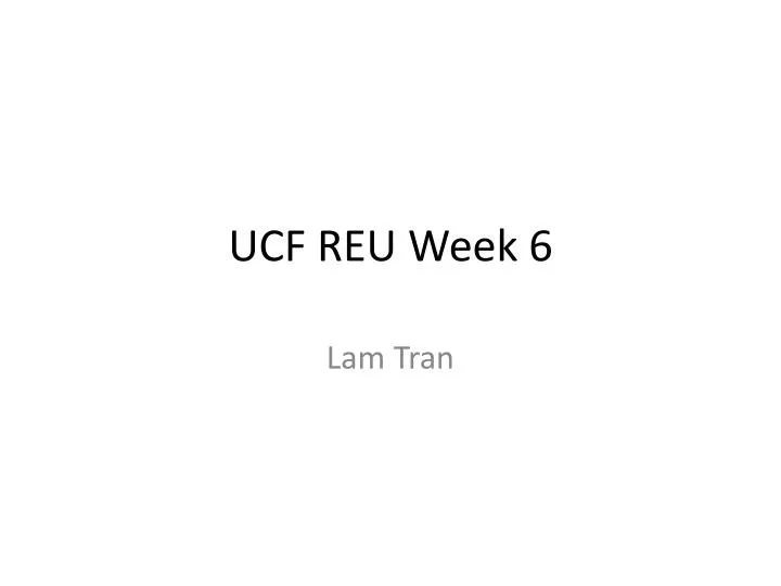 ucf reu week 6