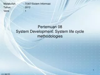 Pertemuan 08 System Development: System life cycle methodologies