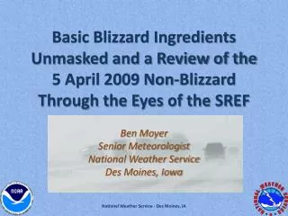 Ben Moyer Senior Meteorologist National Weather Service Des Moines, Iowa