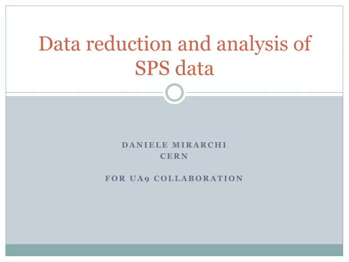 data reduction and analysis of sps data