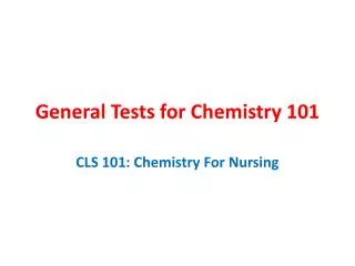 General Tests for Chemistry 101