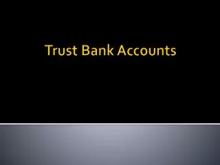 Trust Bank Accounts