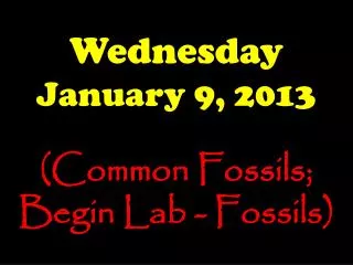 Wednesday January 9, 2013