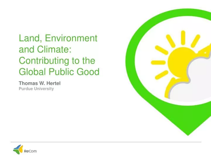 land environment and climate contributing to the global public good