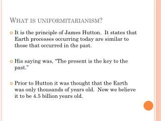 What is uniformitarianism?