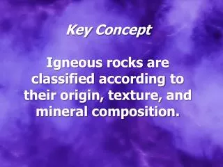 Igneous rock is rock that forms from magma or lava.