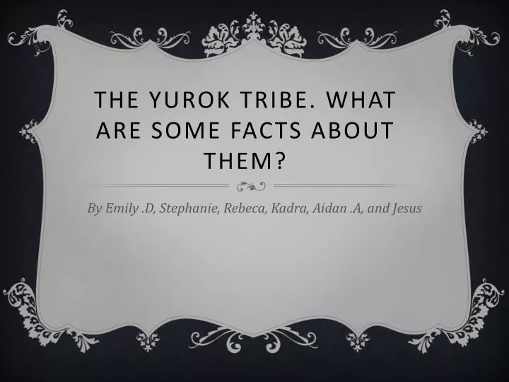 the yurok tribe what are some facts about them