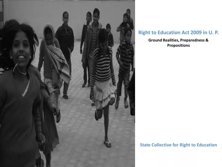 right to education act 2009 in u p ground realities preparedness p ropositions