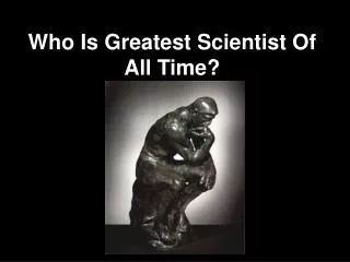 Who Is Greatest Scientist Of All Time?