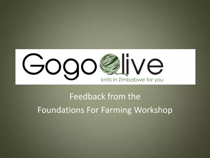 feedback from the foundations for farming workshop