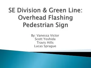 SE Division &amp; Green Line: Overhead Flashing Pedestrian Sign