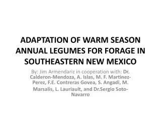 ADAPTATION OF WARM SEASON ANNUAL LEGUMES FOR FORAGE IN SOUTHEASTERN NEW MEXICO