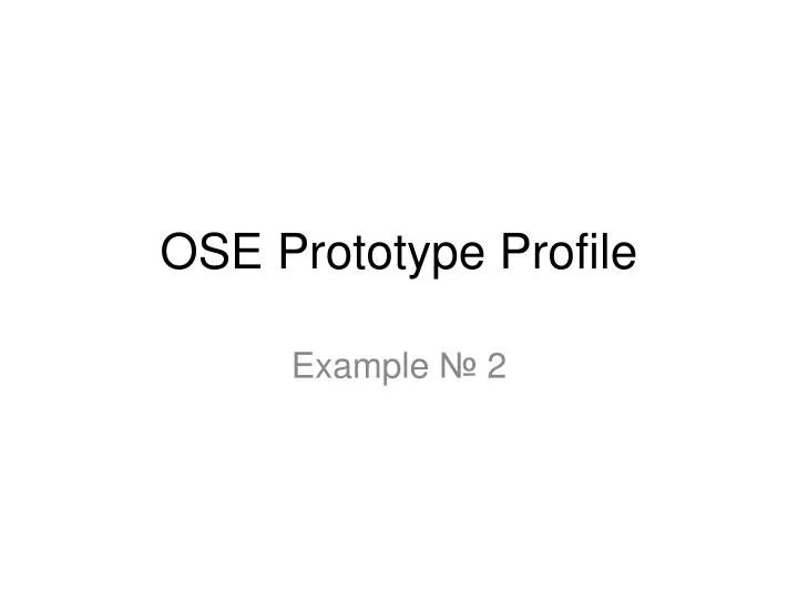 ose prototype profile