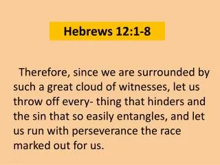 Hebrews 12:1-8