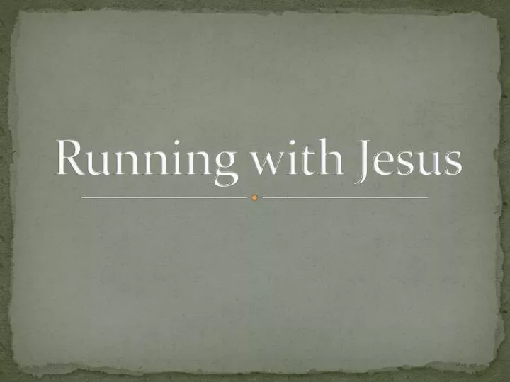 running with jesus