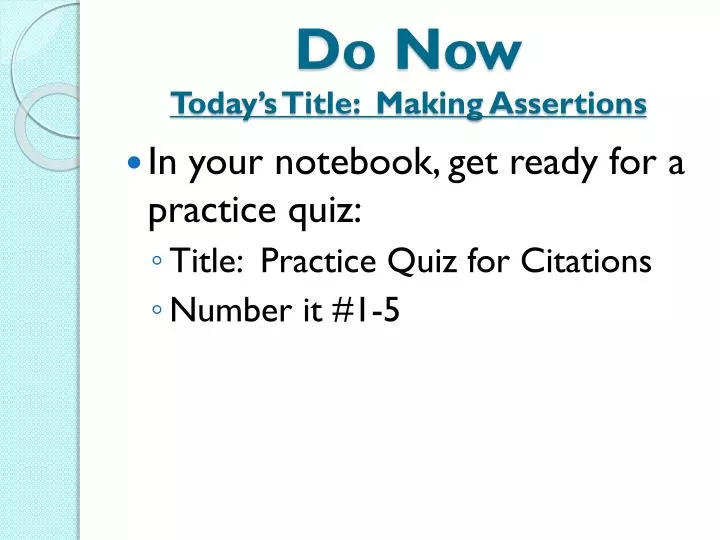 do now today s title making assertions