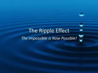 The Ripple Effect