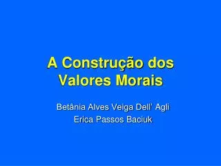 a constru o dos valores morais