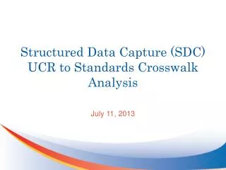 Structured Data Capture (SDC) UCR to Standards Crosswalk Analysis