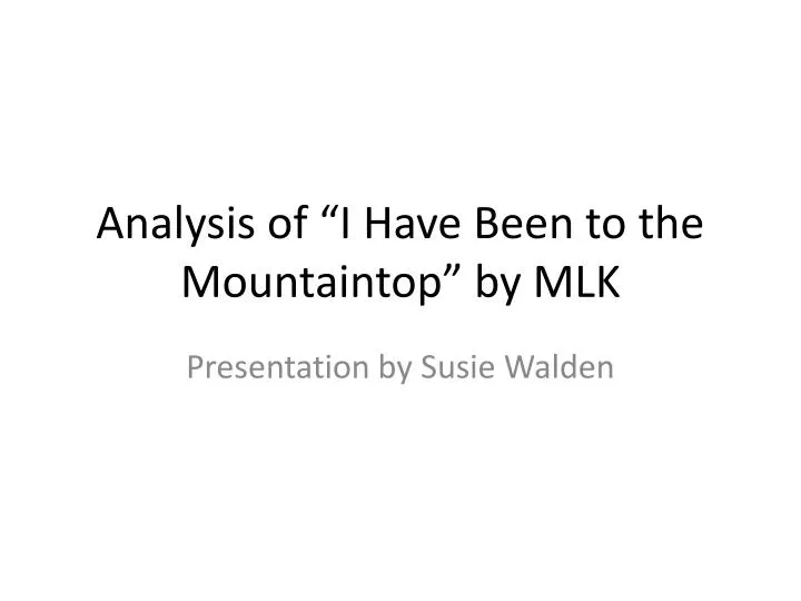 analysis of i have been to the mountaintop by mlk