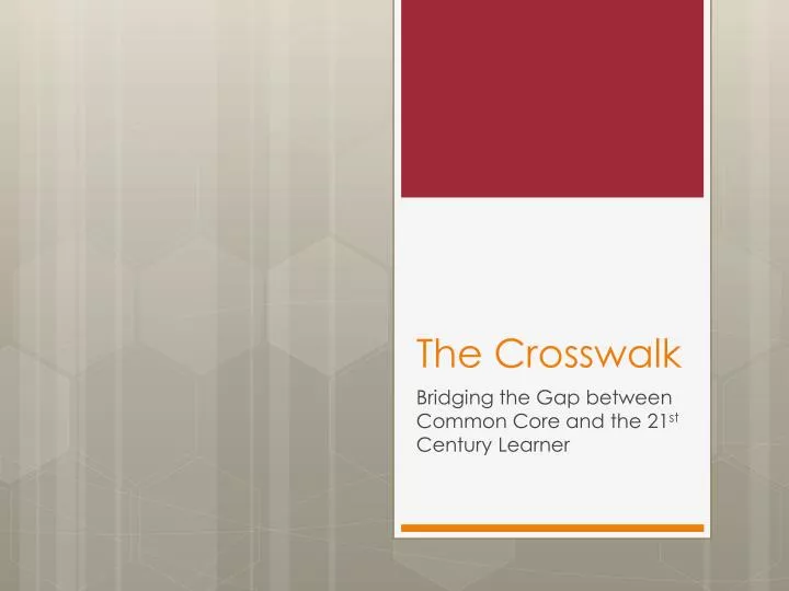 the crosswalk