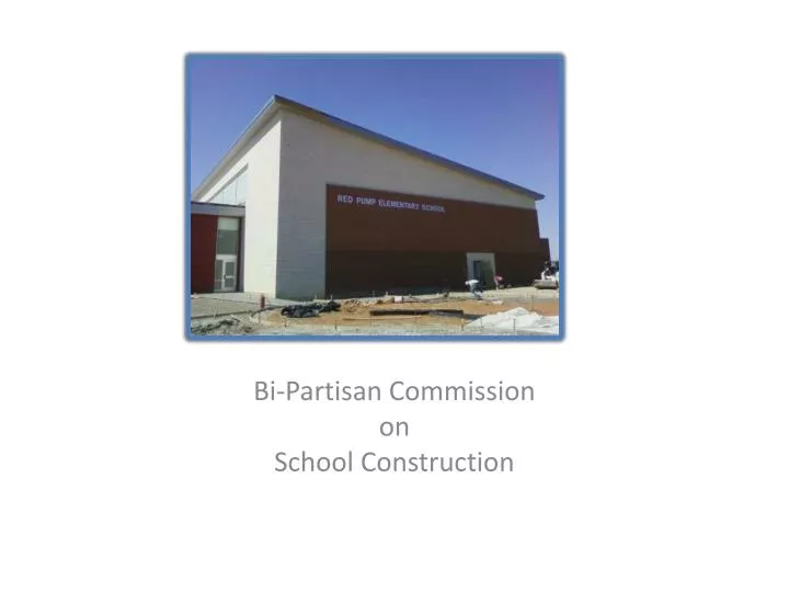 bi partisan commission on school construction
