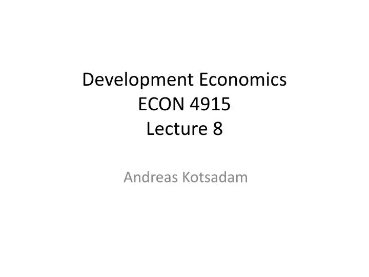 development economics econ 4915 lecture 8