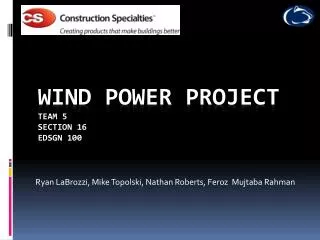 Wind power project Team 5 Section 16 Edsgn 100