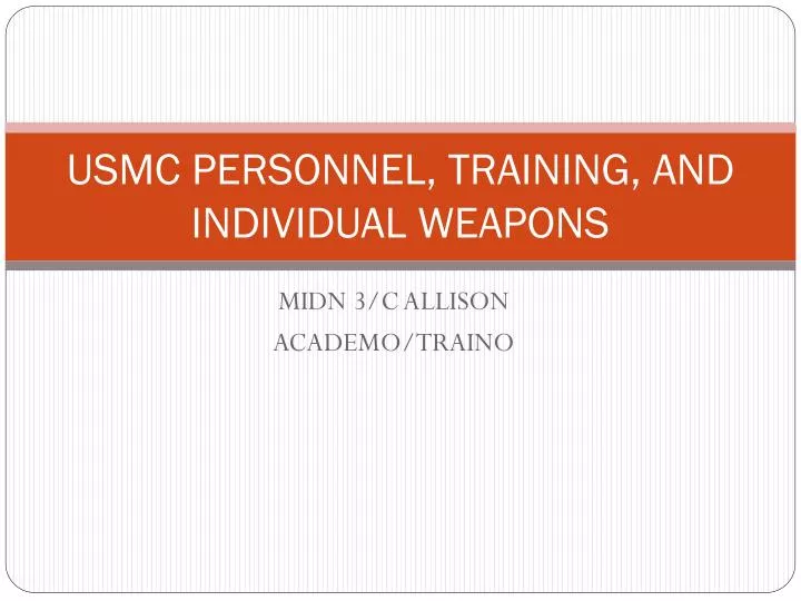 usmc personnel training and individual weapons