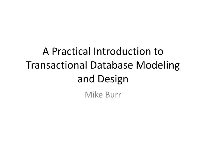 a practical introduction to transactional database modeling and design