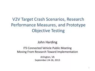 V2V Target Crash Scenarios , Research Performance Measures , and Prototype Objective Testing