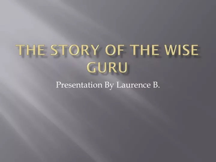 the story of the wise guru