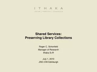 Shared Services: Preserving Library Collections