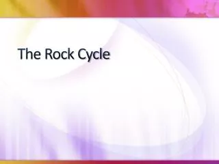 The Rock Cycle