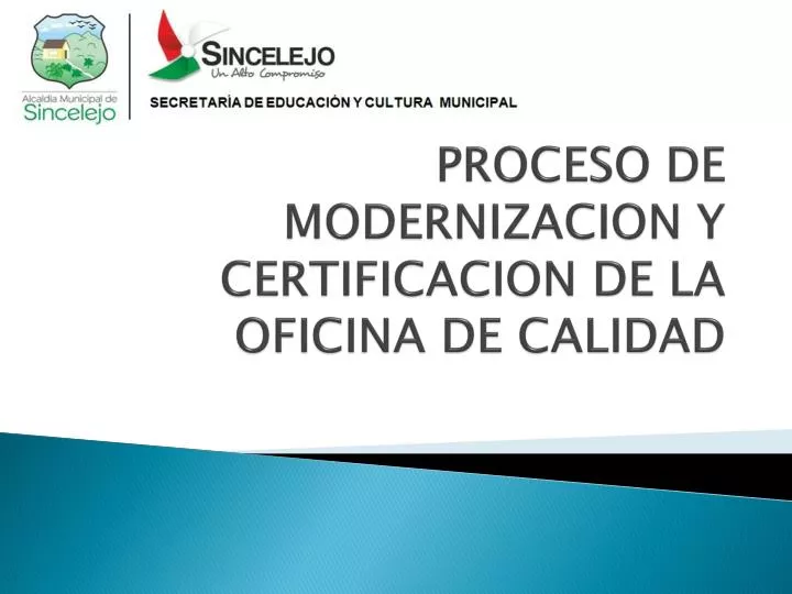 proceso de modernizacion y certificacion de la oficina de calidad