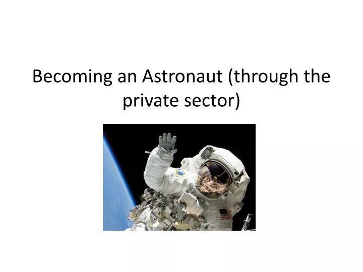 becoming an astronaut through the private sector