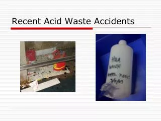 Recent Acid Waste Accidents