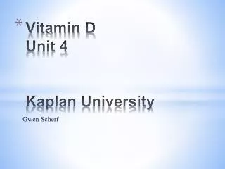 Vitamin D Unit 4 Kaplan University