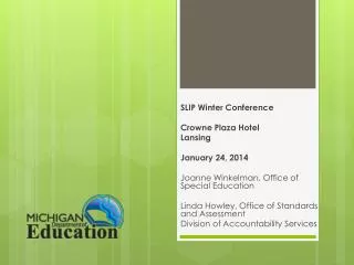 SLIP Winter Conference Crowne Plaza Hotel Lansing January 24, 2014