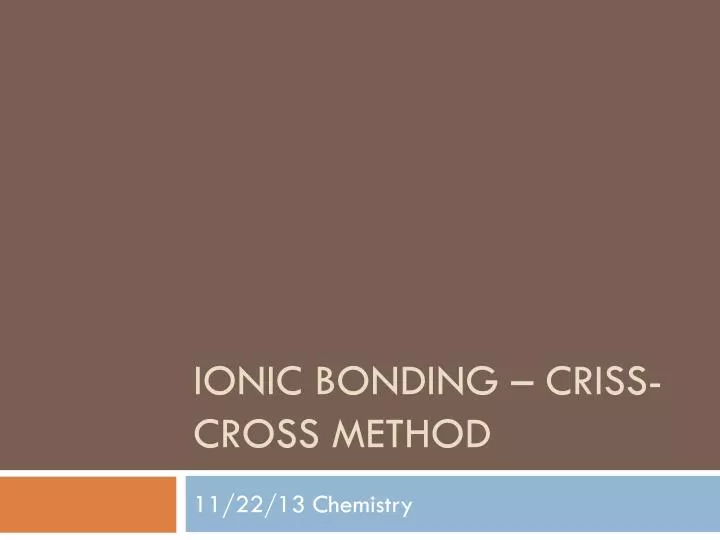 ionic bonding criss cross method