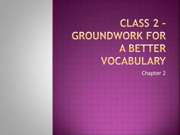 class 2 groundwork for a better vocabulary