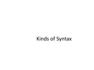Kinds of Syntax