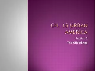 Ch. 15 Urban America