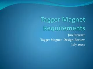 Tagger Magnet Requirements